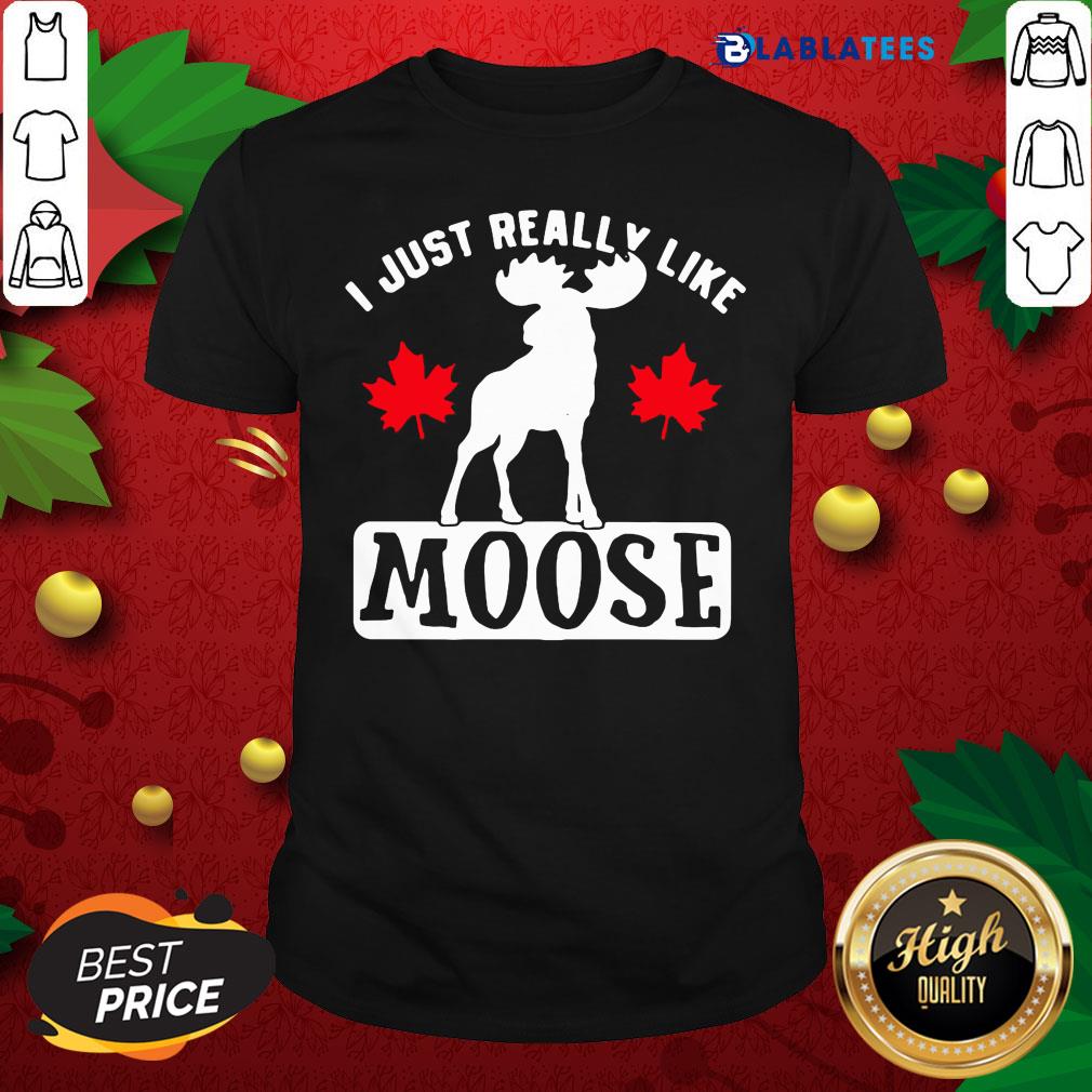 Official I Just Really Like Moose Shirt