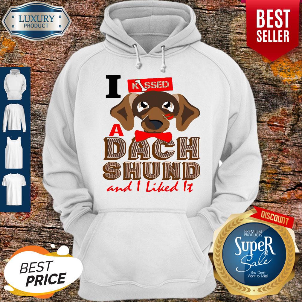 Official I Kissed A Dach Shund And I Liked It Dog Shirt