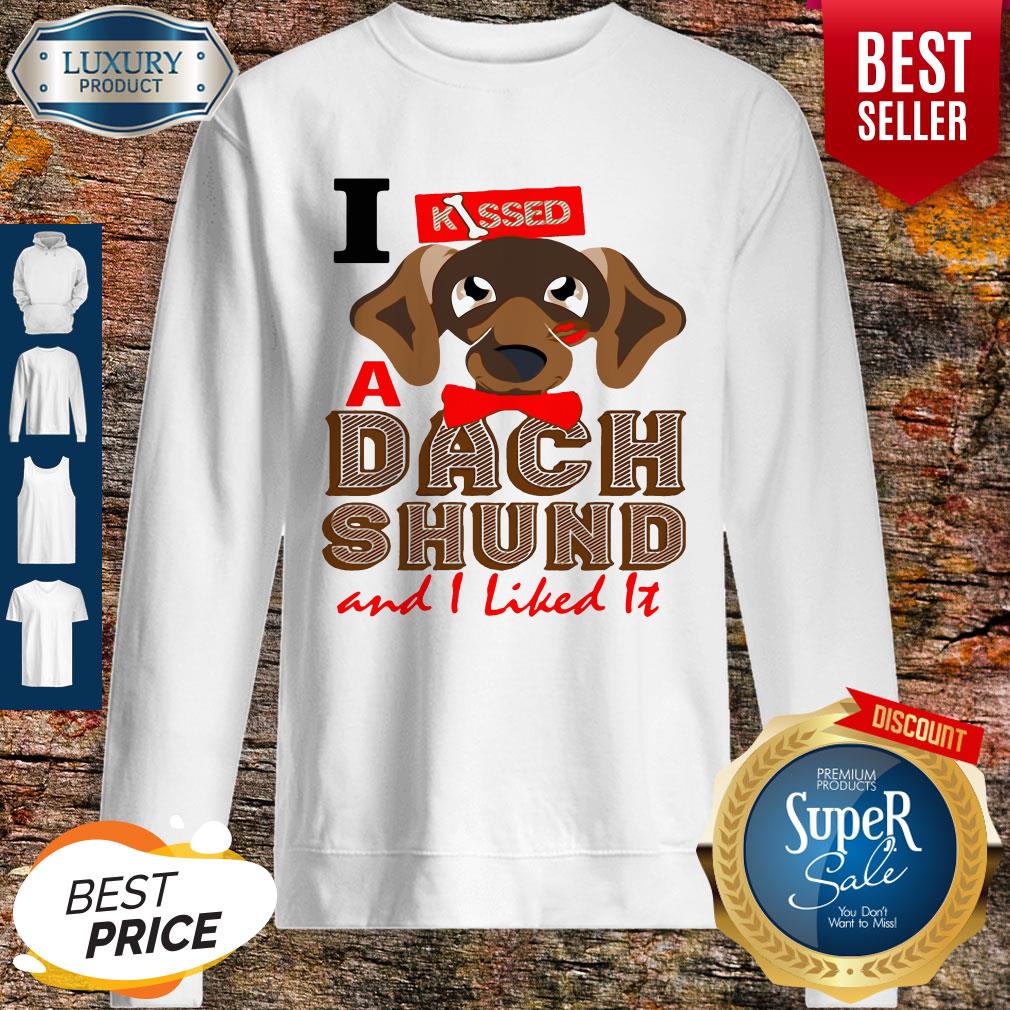 Official I Kissed A Dach Shund And I Liked It Dog Shirt