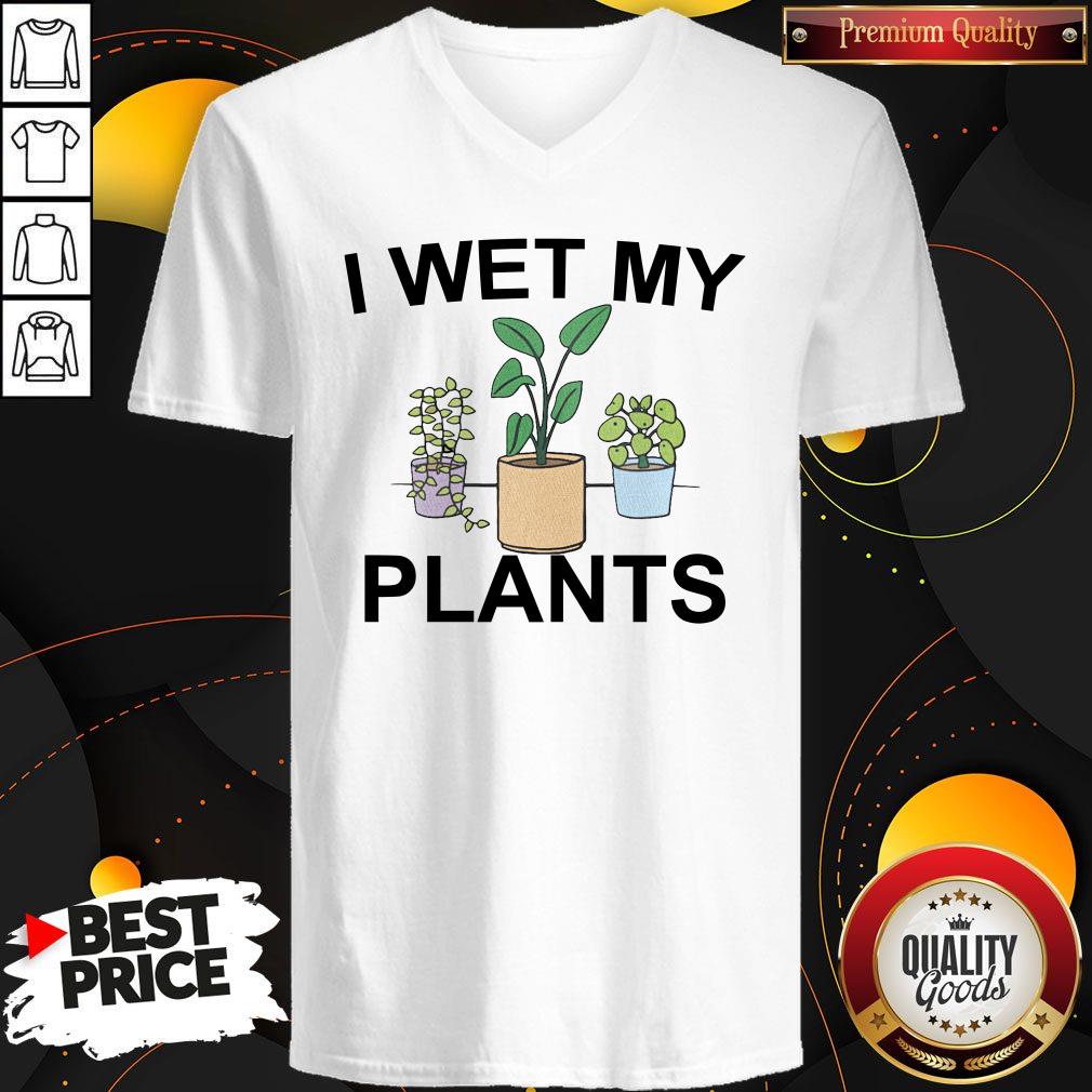 Official I Wet My Plants Shirt