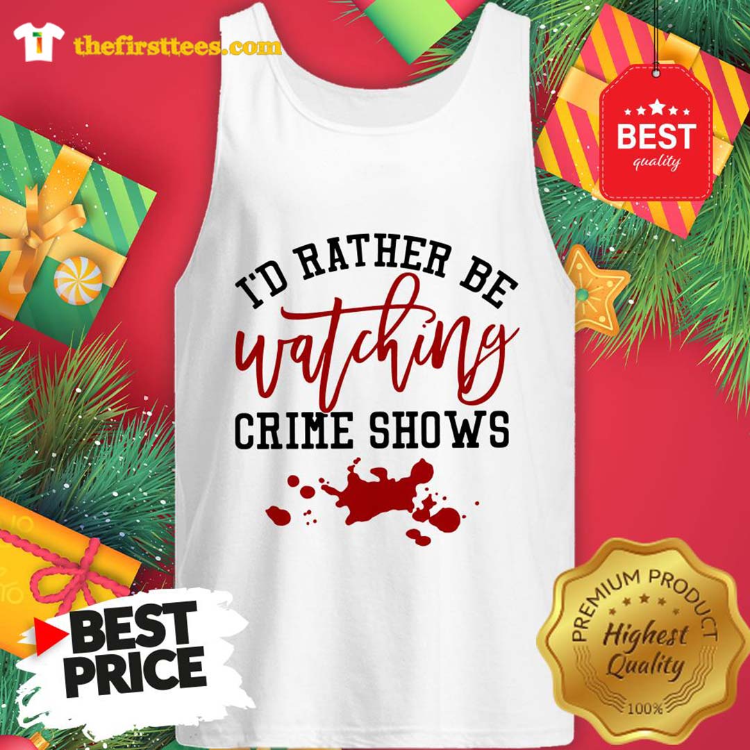 Official I’d Rather Be Watching Crime Shows Red Shirt