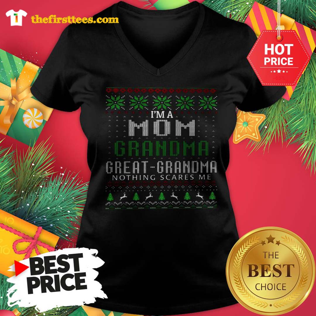 Official I'm A Mom Grandma Great Grandma Nothing Scare Me Ugly Christmas Shirt