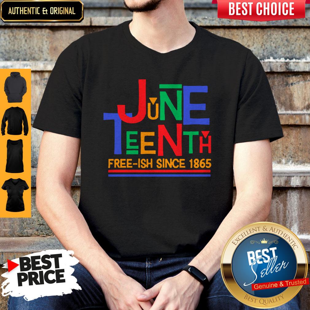 Official Juneteenth Free-Ish Since 1865 Shirt