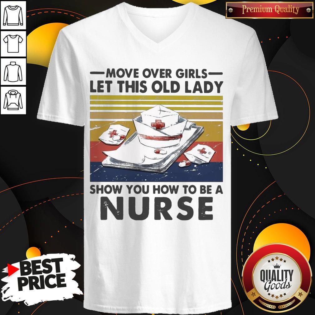 official-move-over-girls-let-this-old-lady-show-you-how-to-be-a-nurse-vintage-retrov-neck.jpg