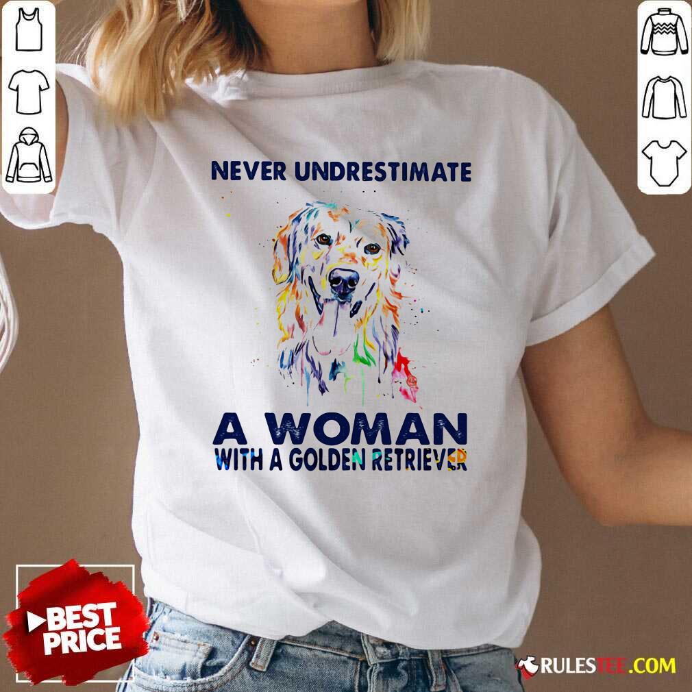 Official Never Underestimate A Woman With A Golden Retriever Ladies Shirt