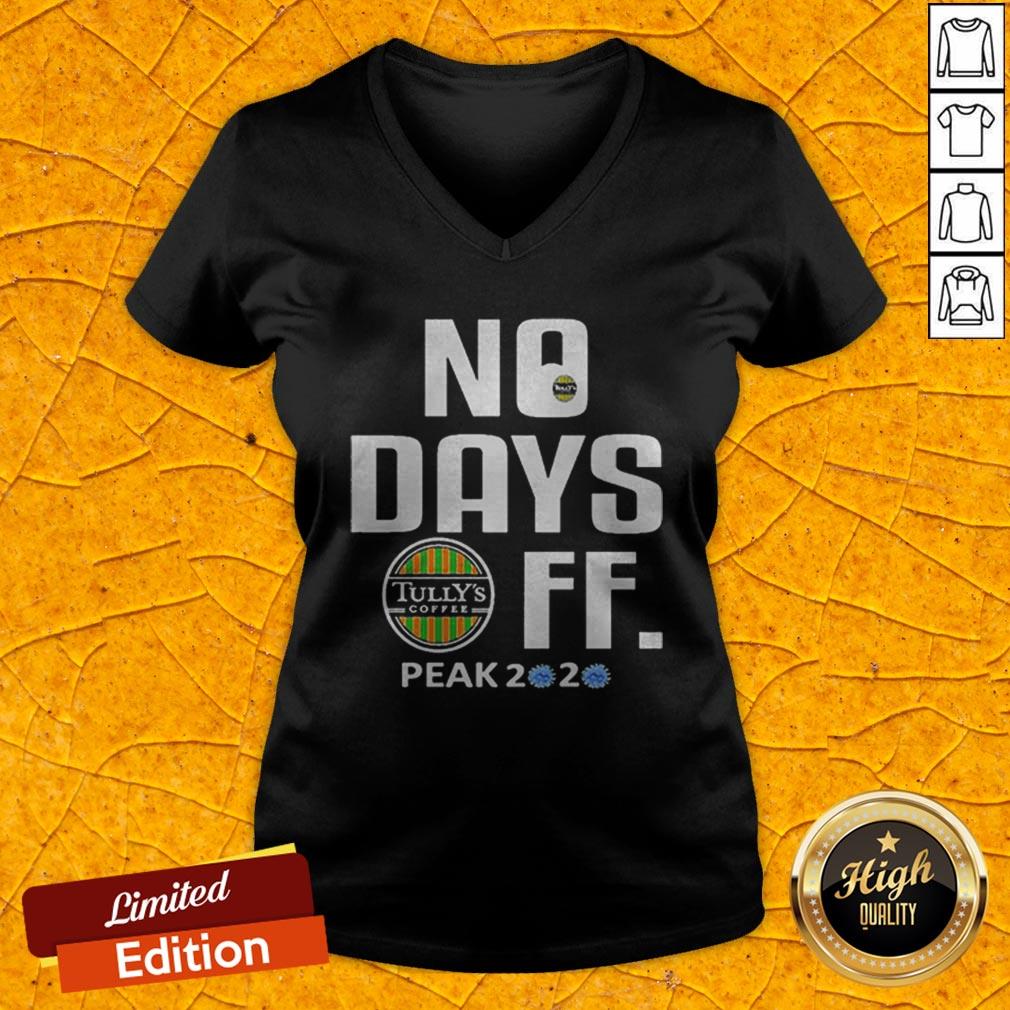 Official No Days Tullys Coffee Mask FF Peak 2020 Covid19 Shirt