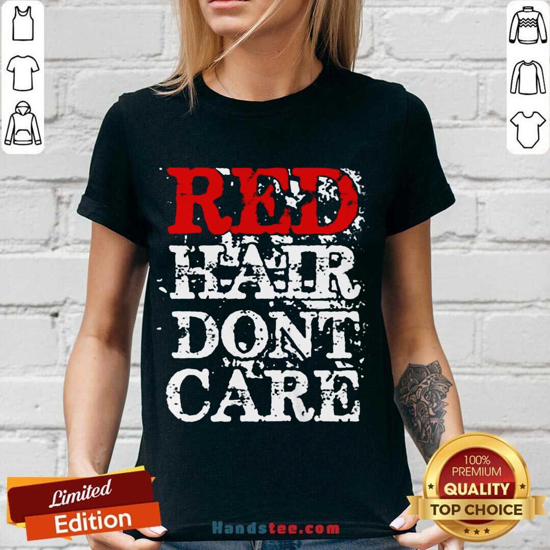 Official Red Hair Don’t Care Shirt