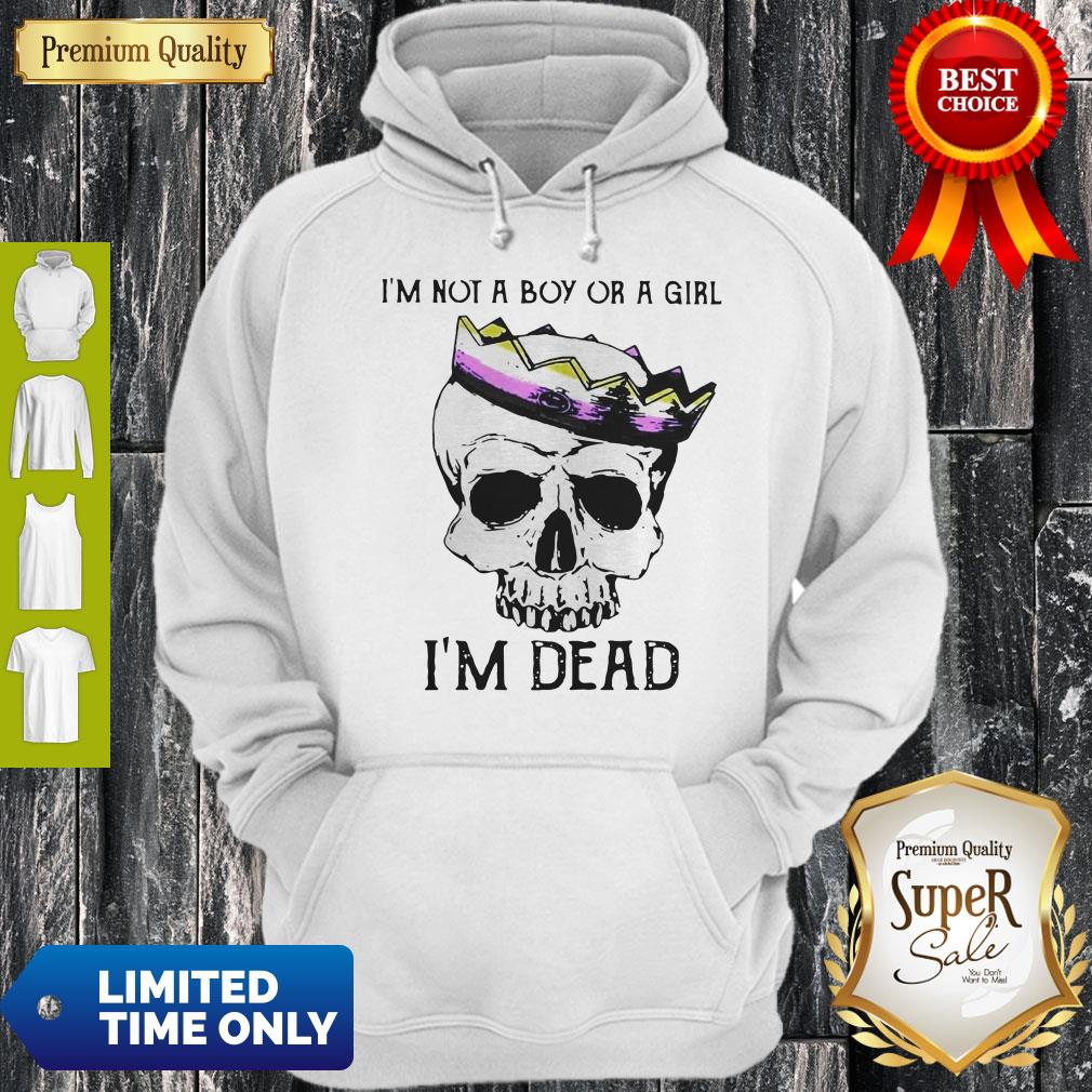 Official Skull LGBT I'm Not A Boy Or A Girl I'm Dead Shirt