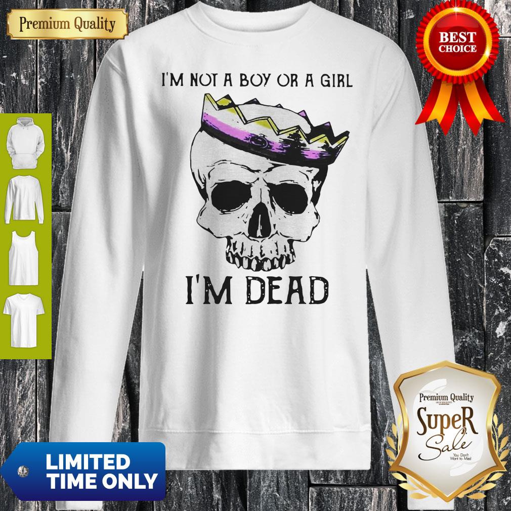 Official Skull LGBT I'm Not A Boy Or A Girl I'm Dead Shirt