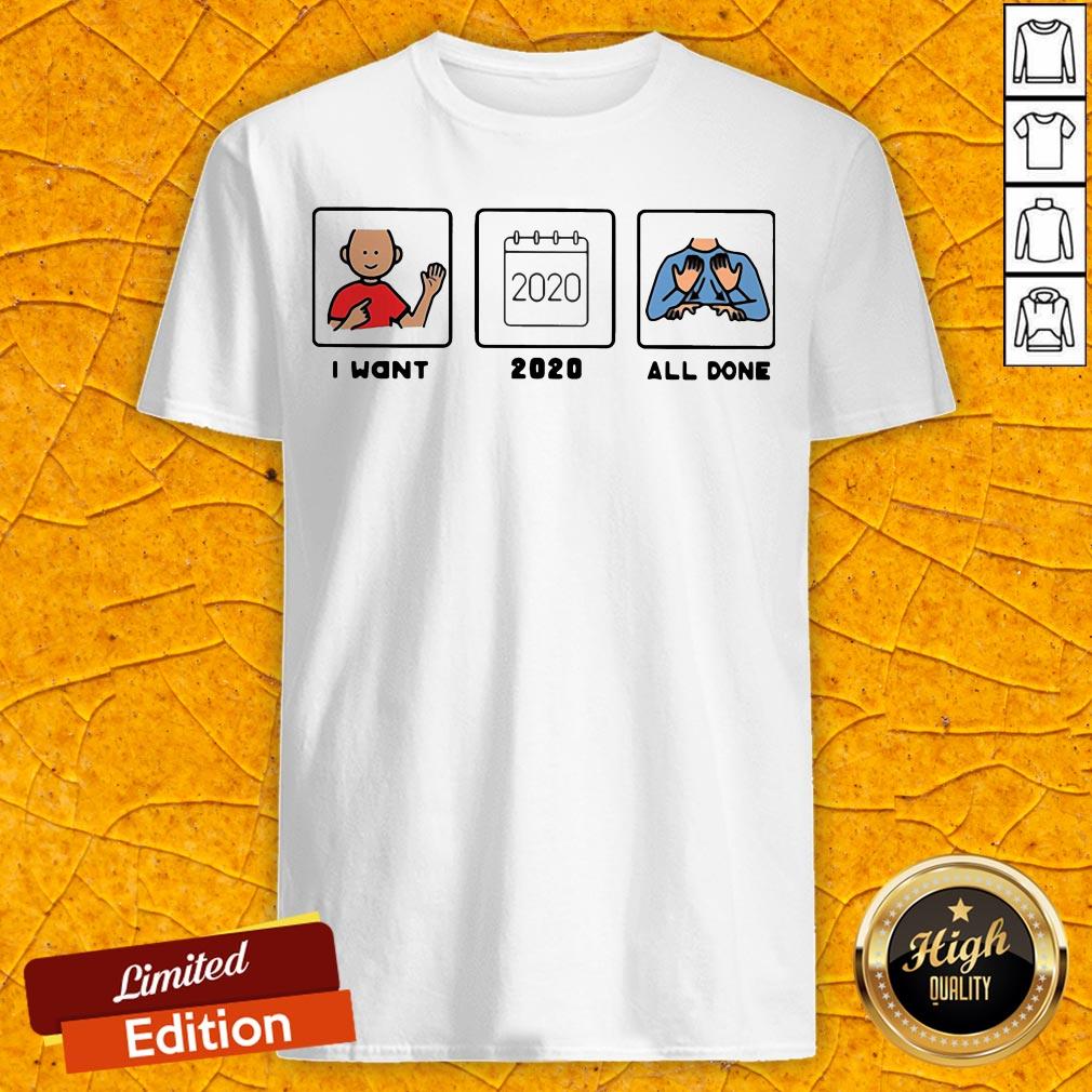 Official SLP I Want 2020 All Done Shirt