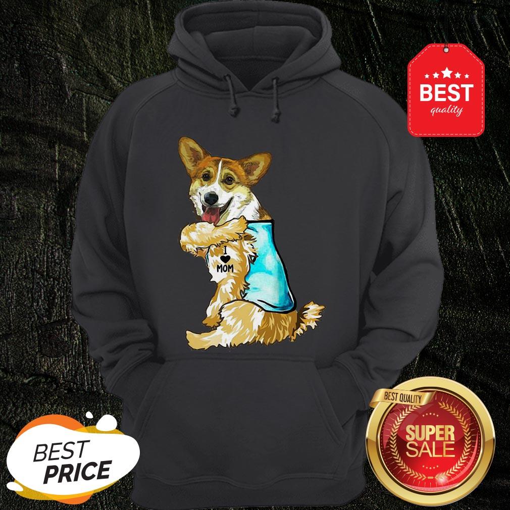 Official Strong Corgi Tattoos I Love Mom Shirt