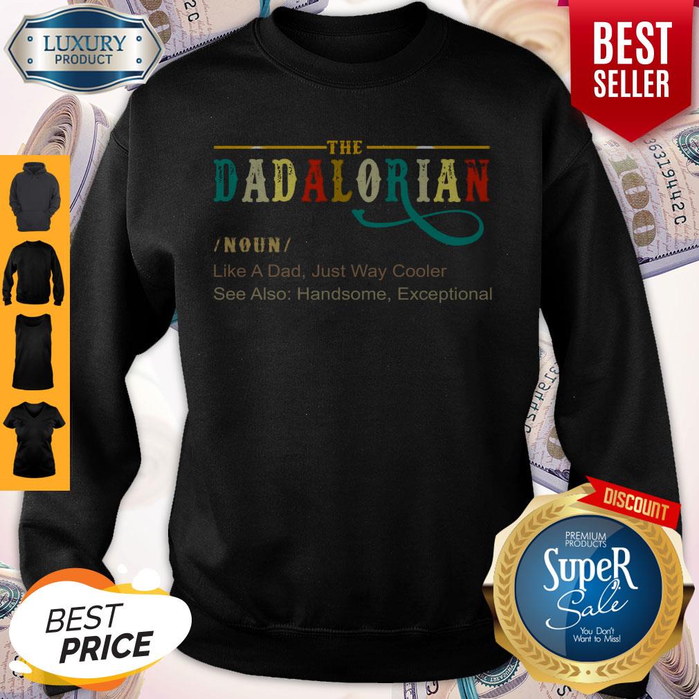 Official The Dadalorian Like A Dad Just Way Cooler Shirt