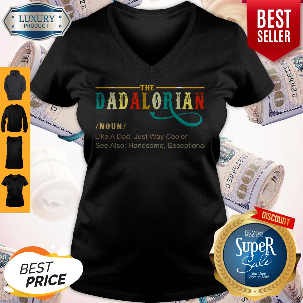 Official The Dadalorian Like A Dad Just Way Cooler Shirt