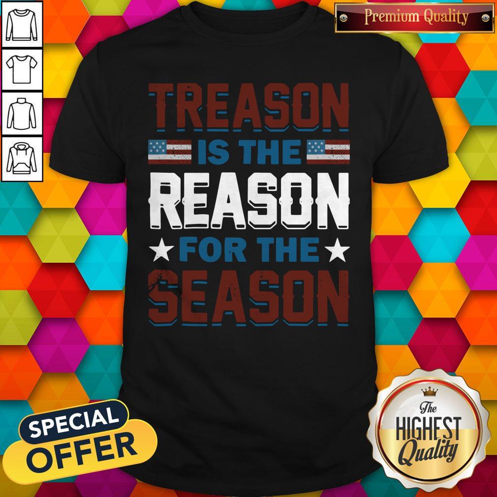 Official Treason Is The Reason For The Season Shirt