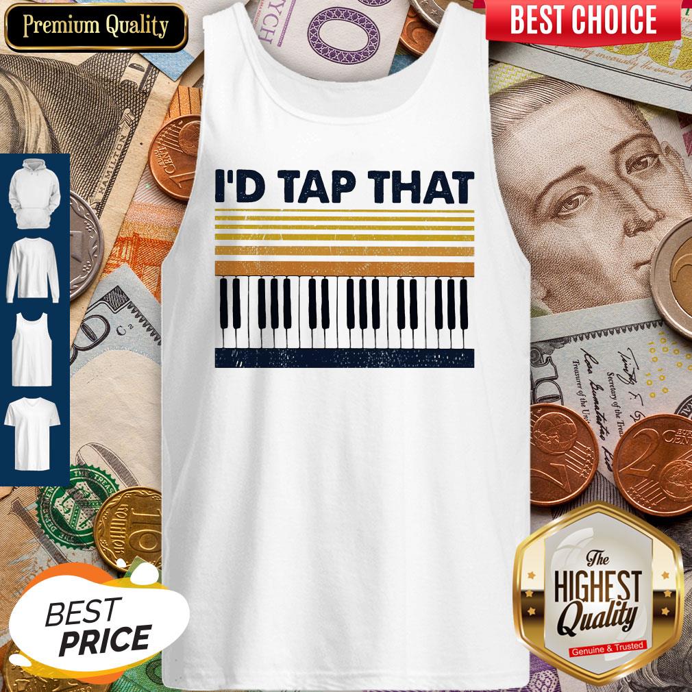 Official Vintage Piano I’d Tap That Shirt