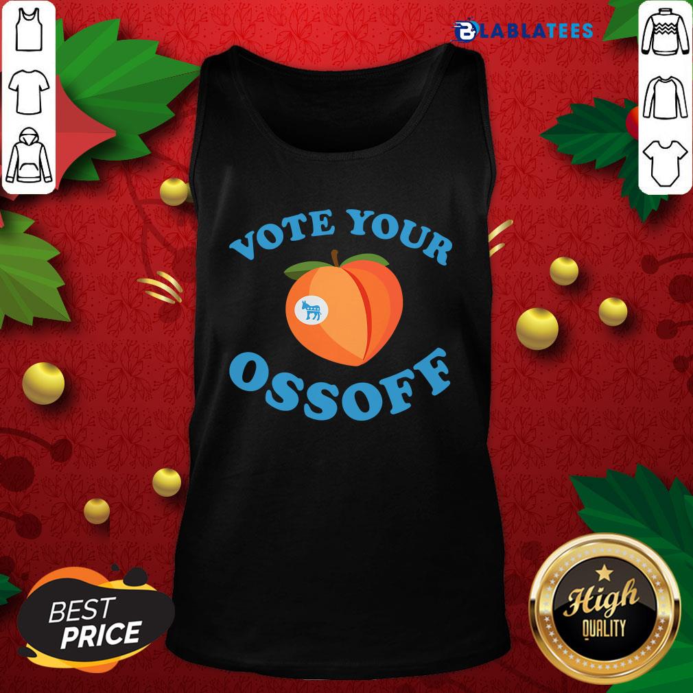 Official Vote Your Ossoff Georgia Senate Runoff Peaches Election Shirt
