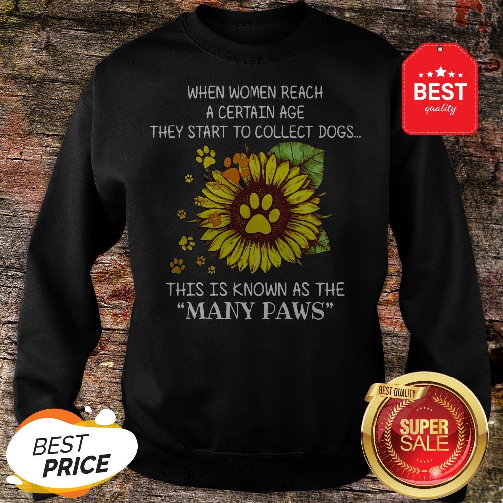 official-when-women-reach-a-certain-age-they-start-to-collect-dogs-many-paws-sweatshirt.jpg