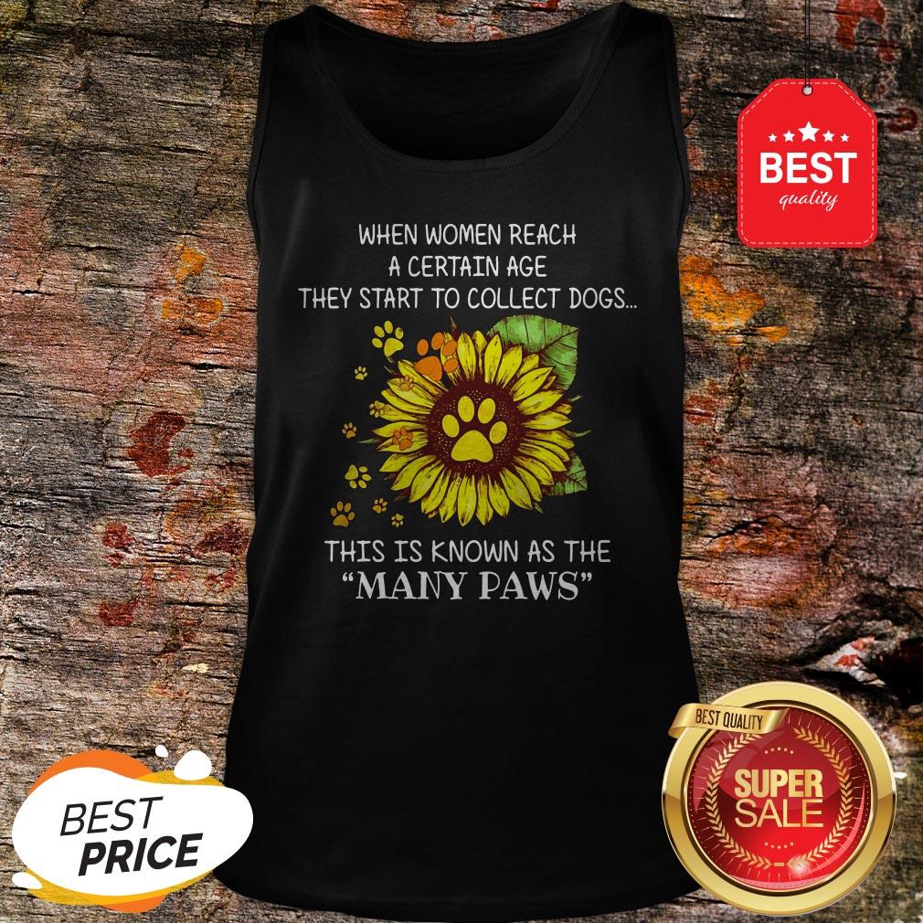 official-when-women-reach-a-certain-age-they-start-to-collect-dogs-many-paws-tank-top.jpg