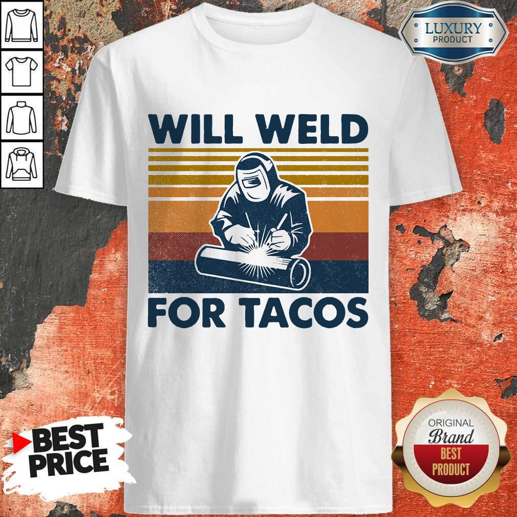 Official Will Weld For Tacos Vintage Retro Shirt