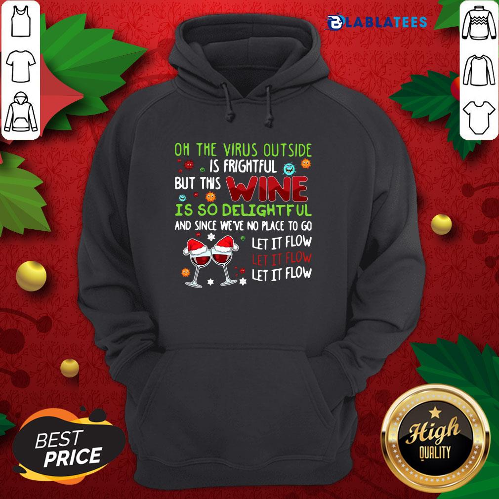 oh-the-virus-outside-is-frightful-but-this-wine-is-so-delightful-and-sinhoodie.jpg