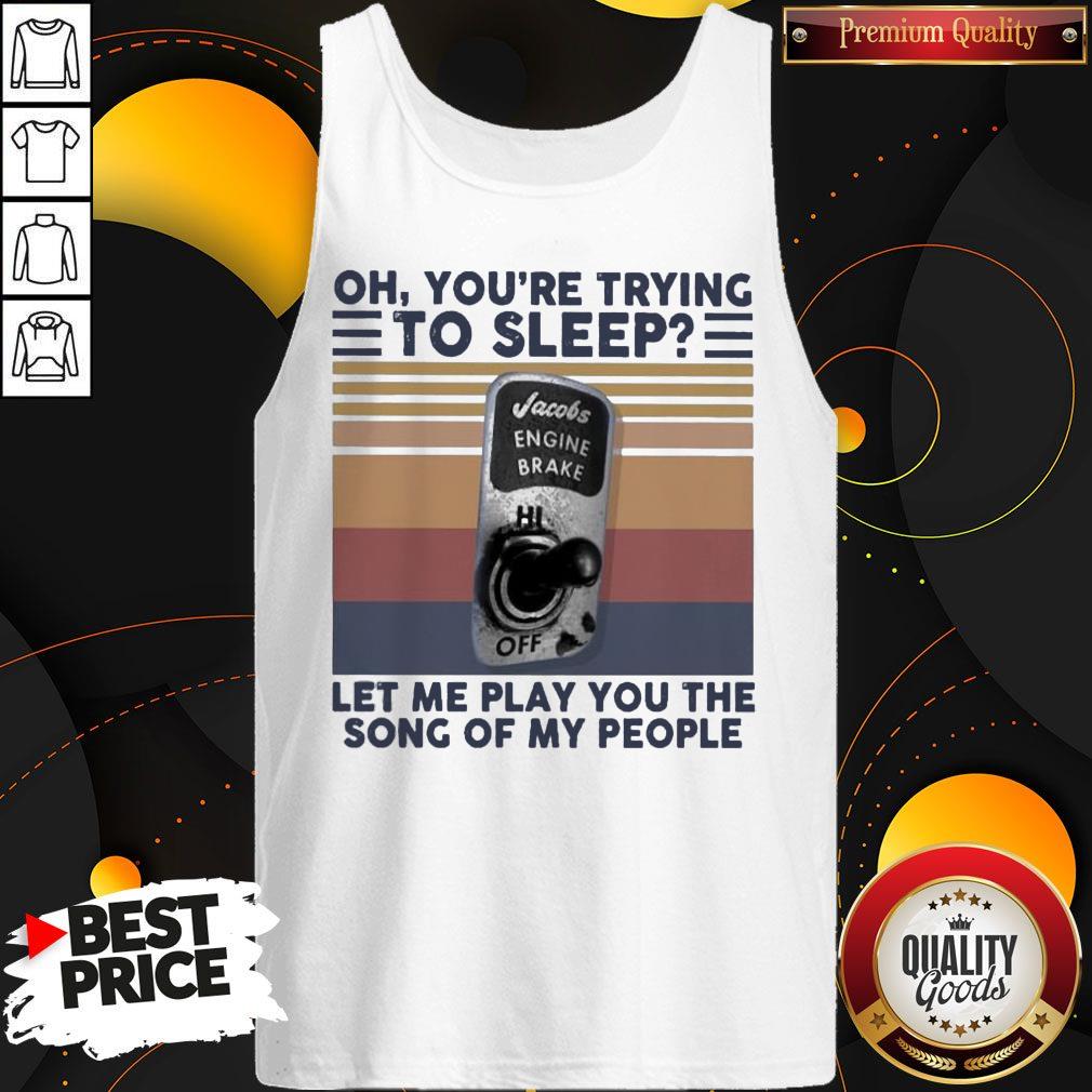 Oh You're Trying To Sleep Let Me Play You The Song Of My People Shirt