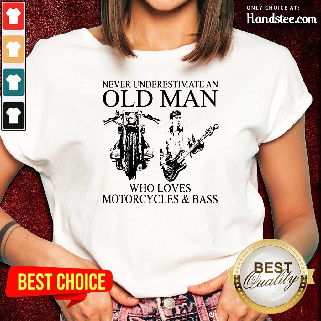 Old Man Loves Motorcycles And Bass Shirt