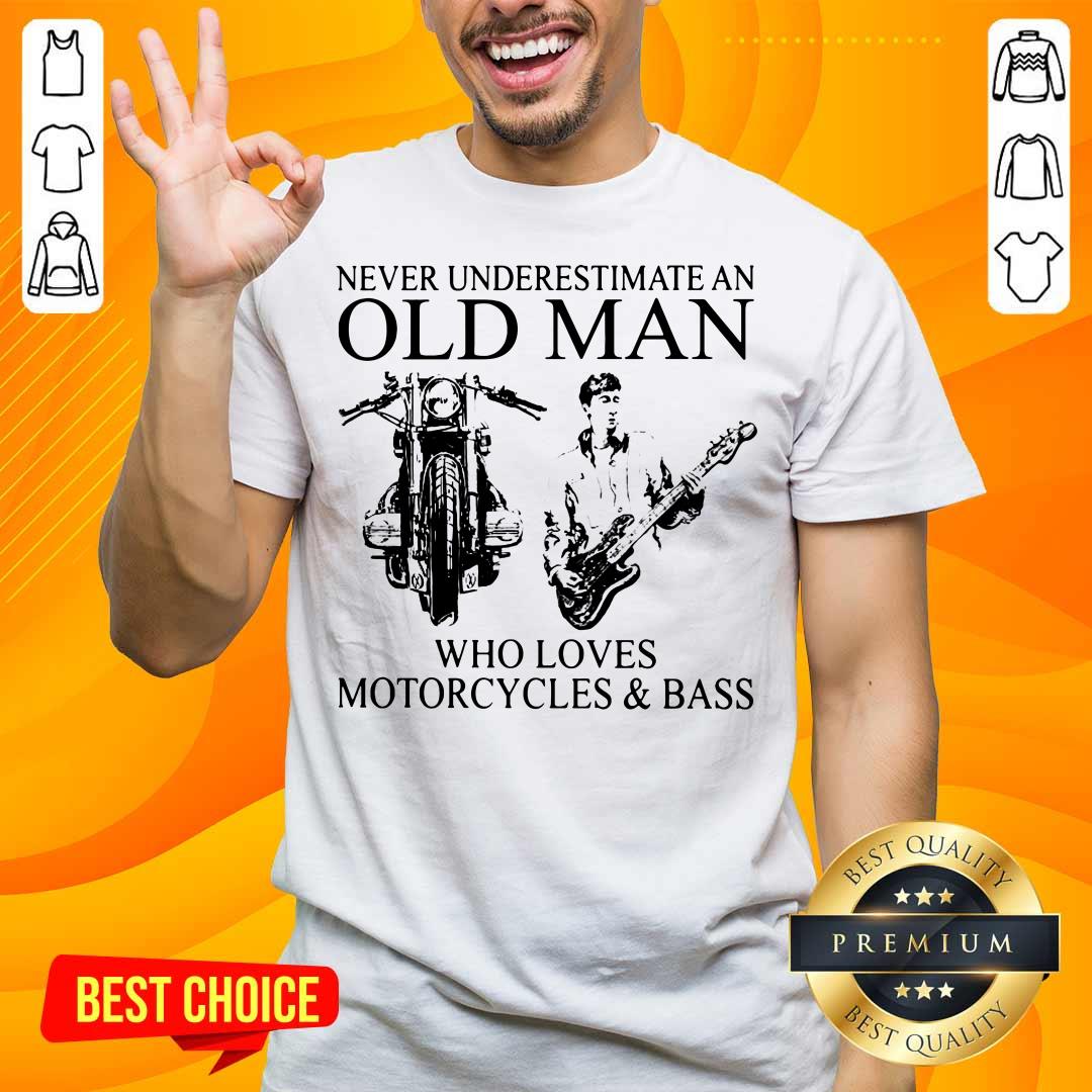 Old Man Loves Motorcycles And Bass Shirt