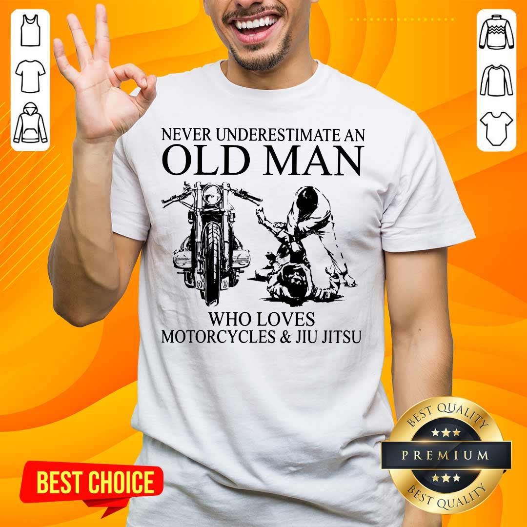 Old Man Loves Motorcycles And Jiu Jitsu Shirt