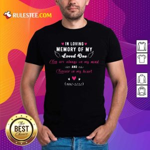Good In Loving Memory Of My Loved One Forever In My Heart Shirt
