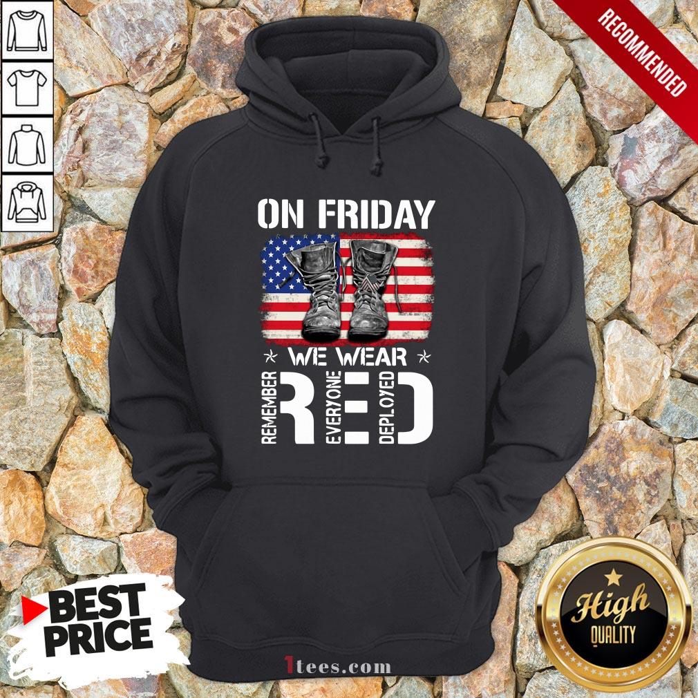 On Friday We Wear Red Remember Everyone Deployed American Flag Shirt