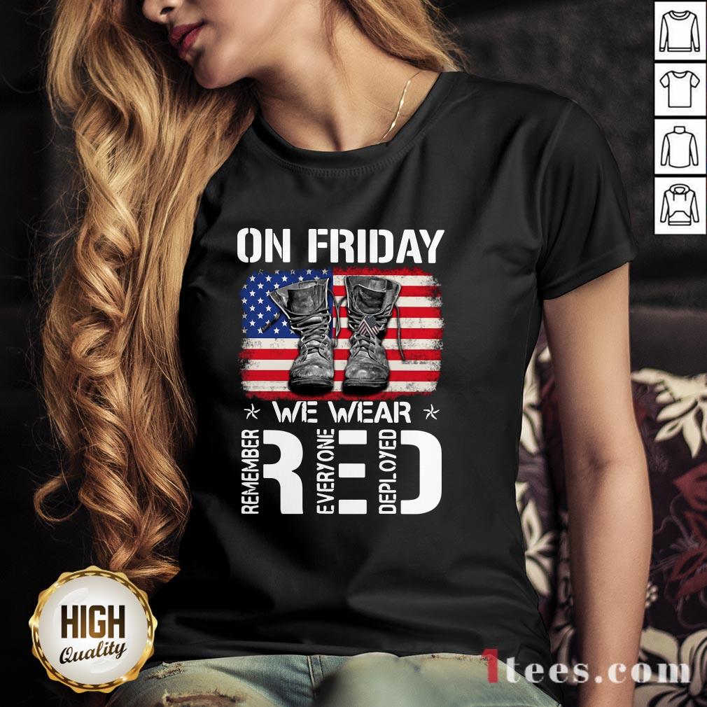 On Friday We Wear Red Remember Everyone Deployed American Flag Shirt
