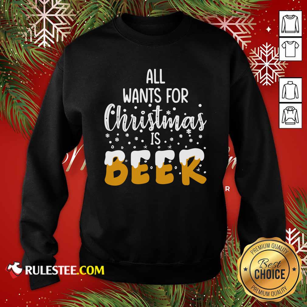 Original All Wants For Christmas Is Beer T-Shirt