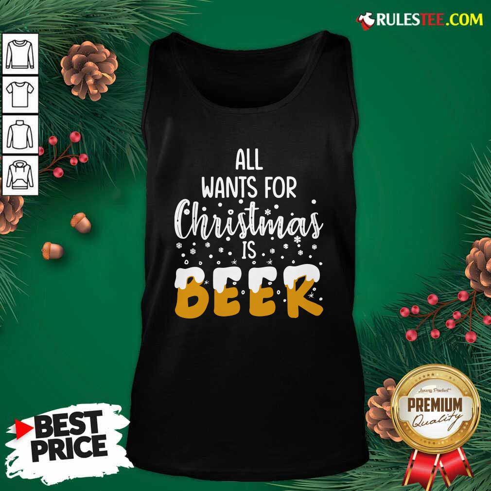 Original All Wants For Christmas Is Beer T-Shirt