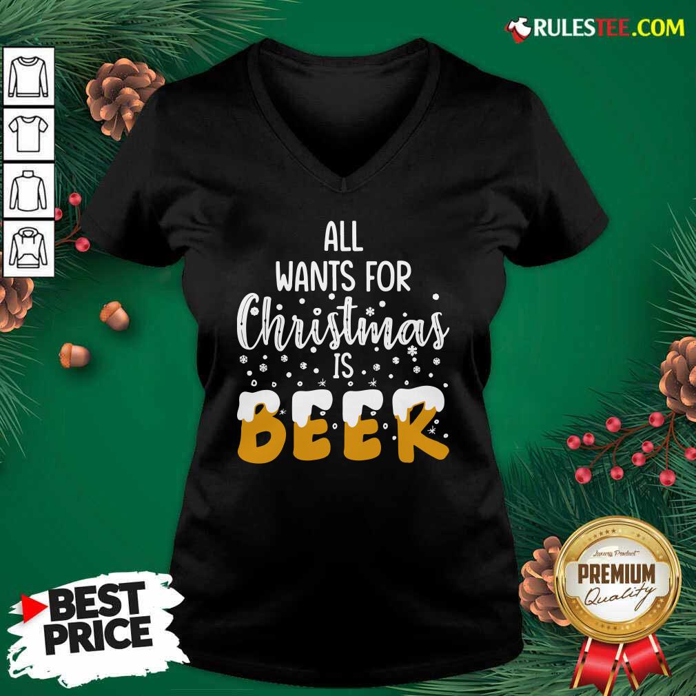 Original All Wants For Christmas Is Beer T-Shirt