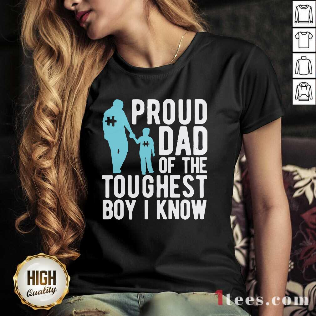 Original Autism Proud Dad Of The Toughest Boy I Know Shirt