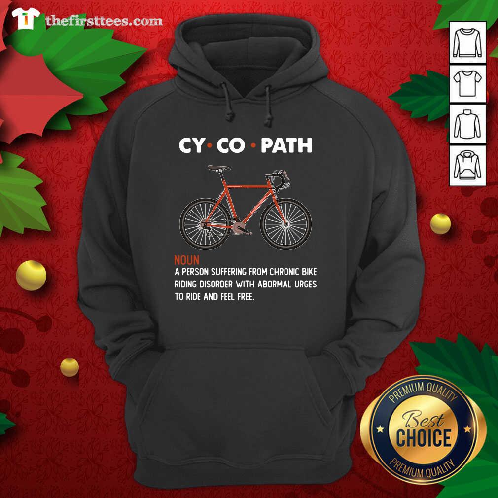 Original Cycopath Noun A Person Suffering From Chronic Bike Shirt