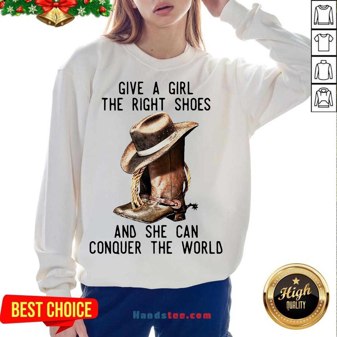 Original Give A Girl The Right Shoes And She Can Conquer The World Shirt