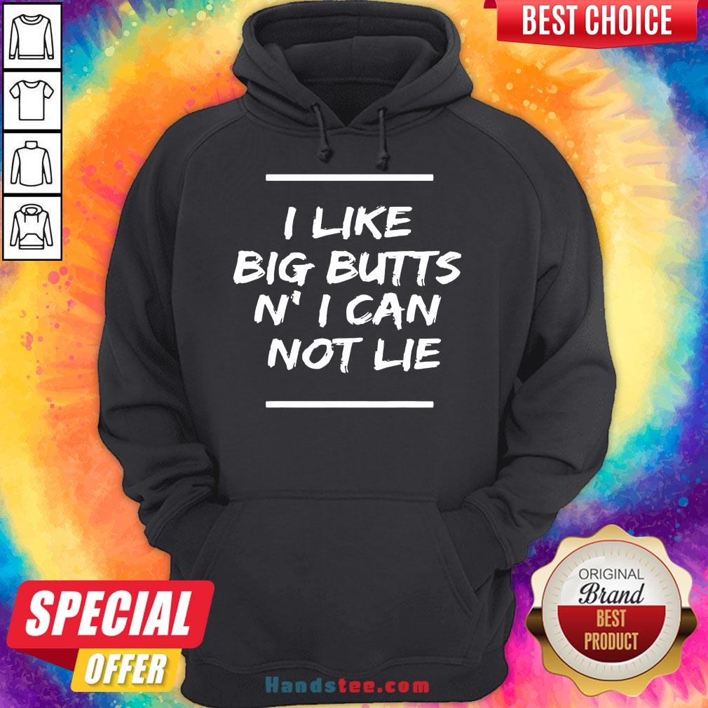 Original I Like Big Butts N’ I Can Not Lie Funny Gift T-Shirt