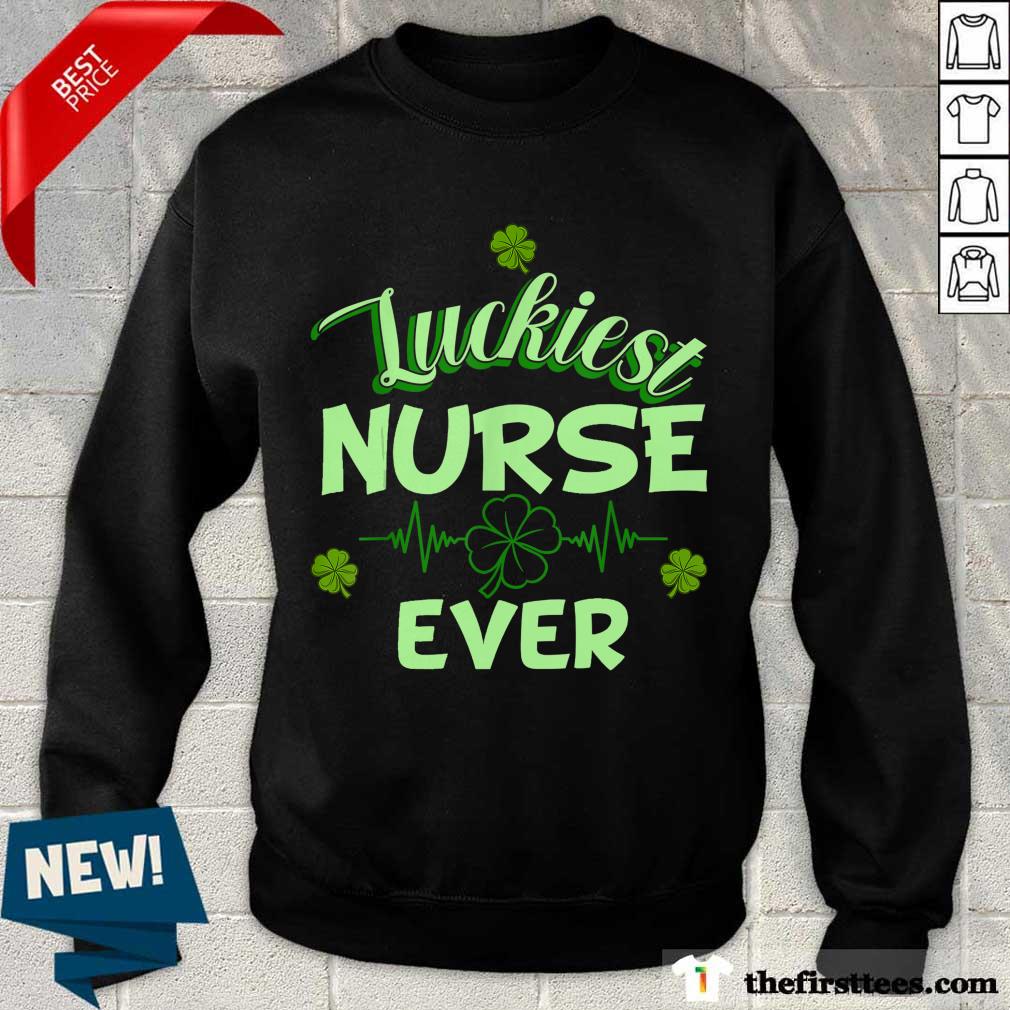 Original Luckiest Nurse Ever St Patrick's Day Shirt