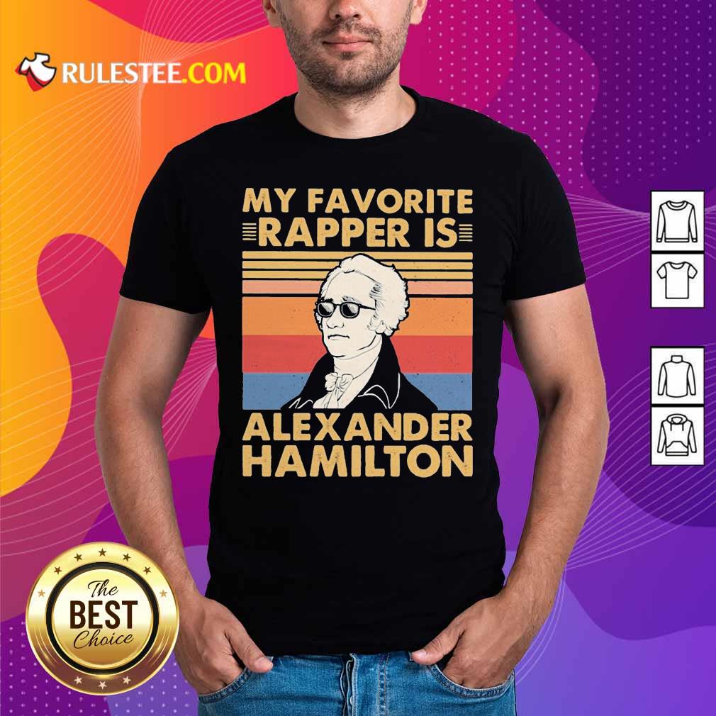 Original My Favorite Rapper Is Alexander Hamilton Vintage Shirt