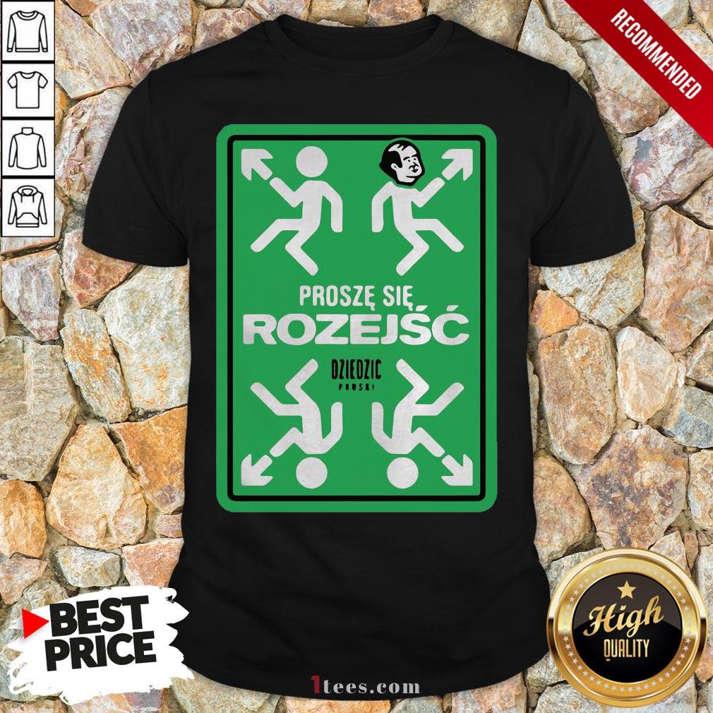 Original Prosze Sie Rozejsc Dziedzic Pruski Shirt