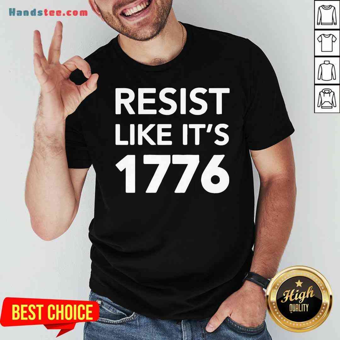 Original Resist Like It’s 1776 Shirt