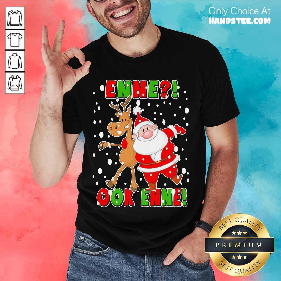 Original Santa Claus And Reindeer Enne Ook Enne Christmas Shirt