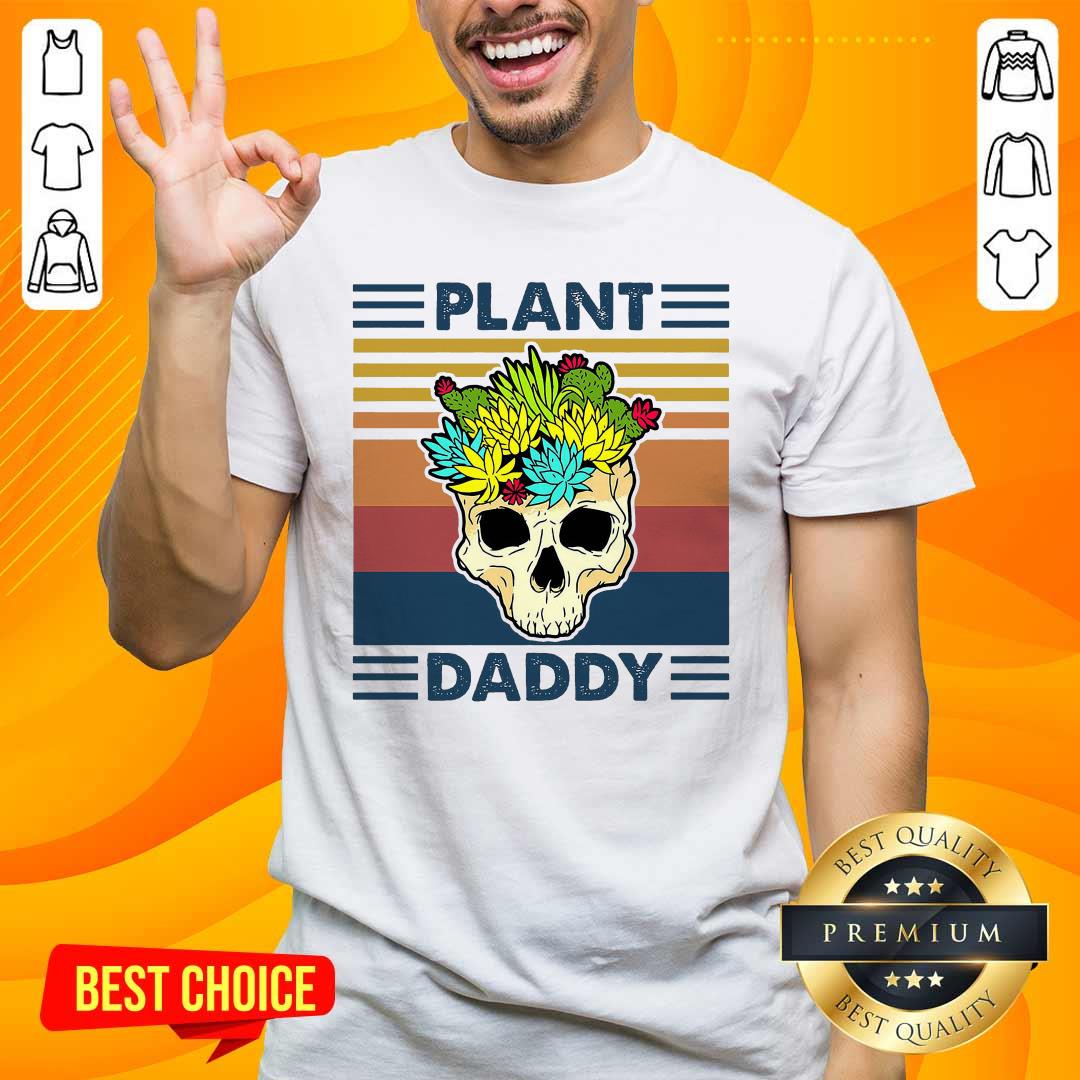 Original Skull Plant Daddy Vintage Retro Shirt