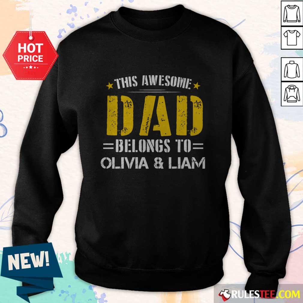 Original This Awesome Dad Belongs To Olivi And Liam Shirt