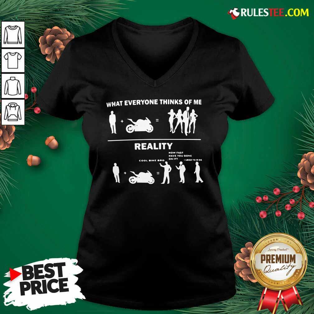 Original What Everyone Thinks Of Me Reality Shirt