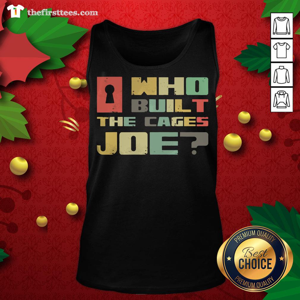 Cute Who Built The Cages Joe 2020 Vintage Shirt