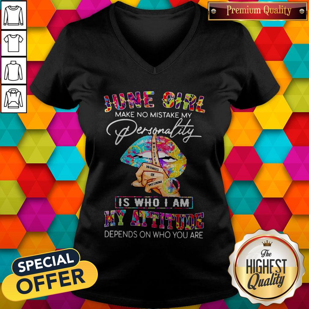 Peace Lips June Girl Make No Mistake My Personality Is Who I Am Shirt