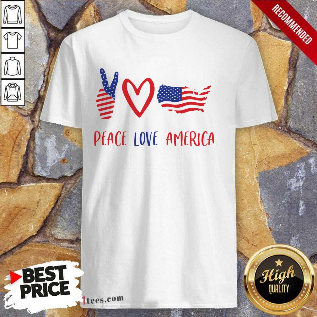 Peace Love America Shirt