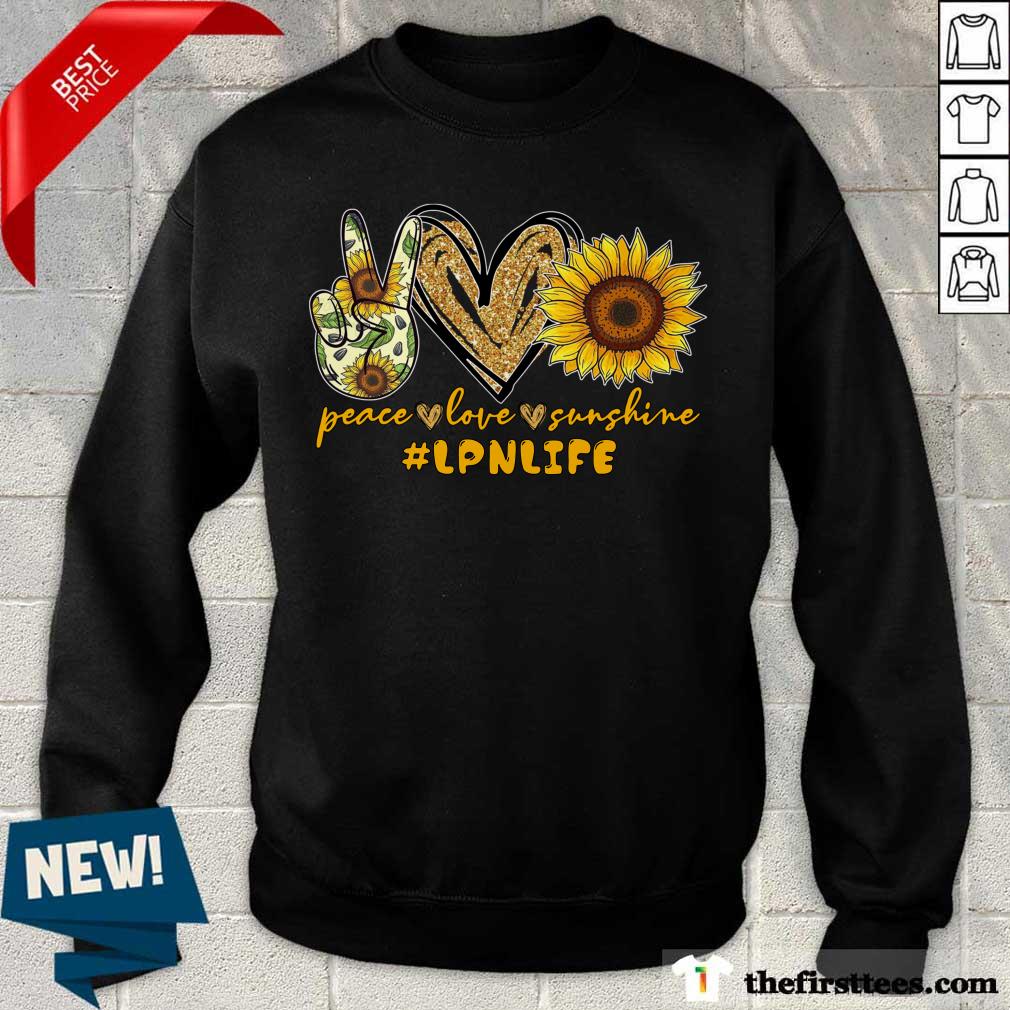 Peace Love Sunshine LPN Life Shirt